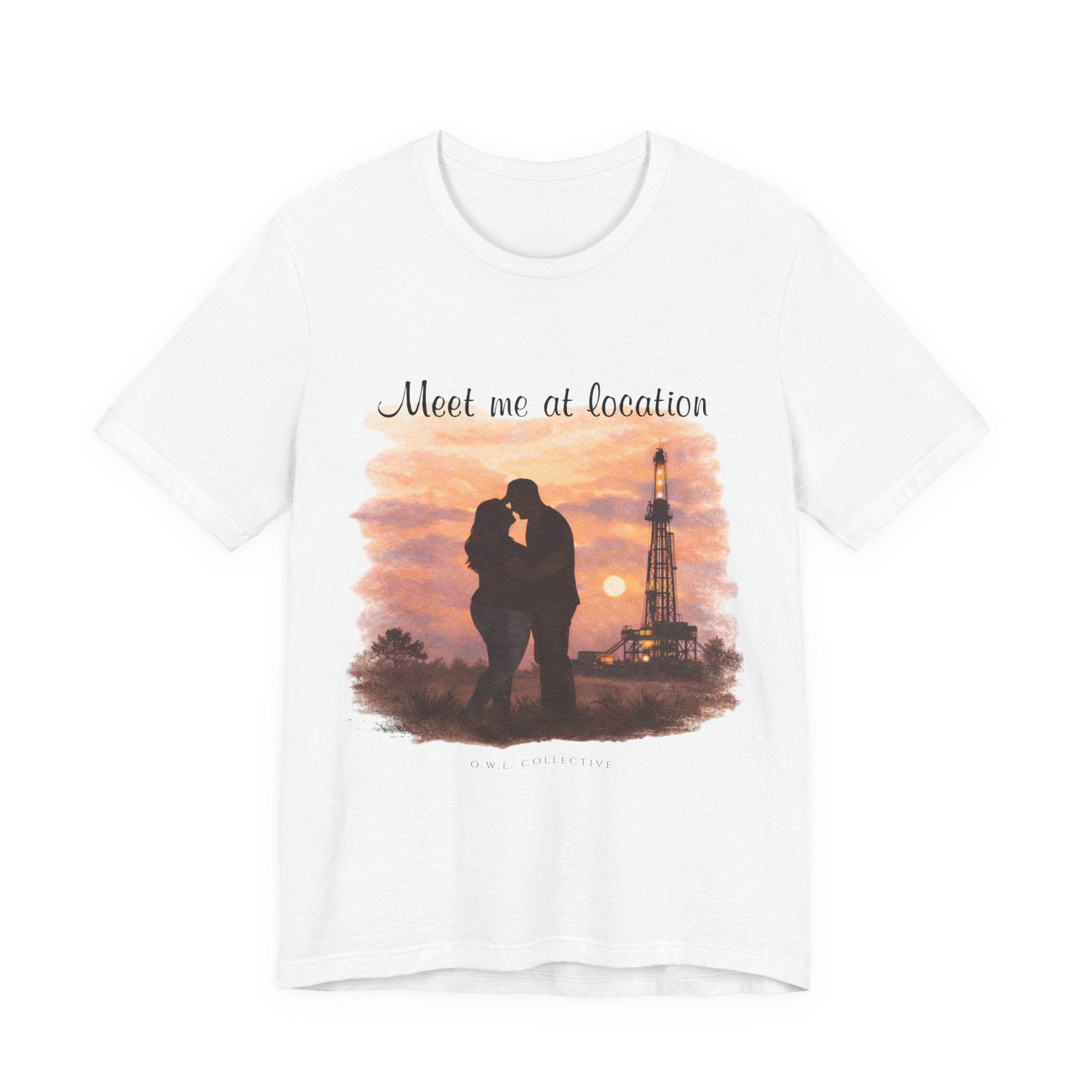 Meet Me At Location-Oilfield Love Tee