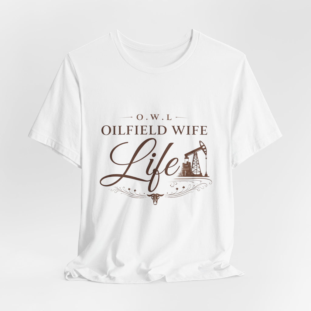 Oilfield Wife Life T-Shirt