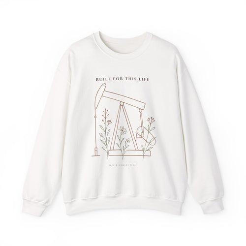 Built For This Life Crewneck Sweatshirt